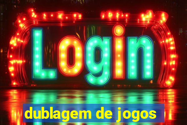 dublagem de jogos