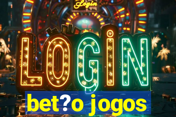 bet?o jogos