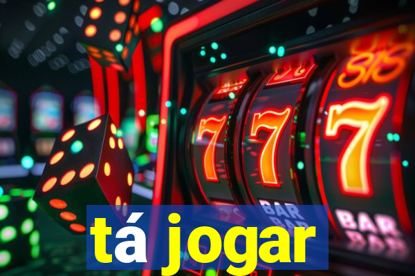 tá jogar