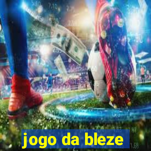 jogo da bleze