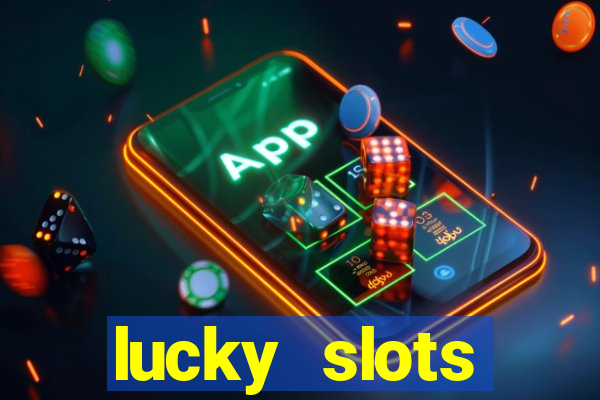 lucky slots download apk