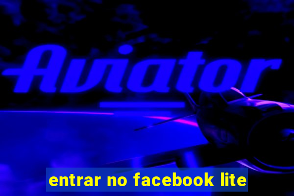 entrar no facebook lite