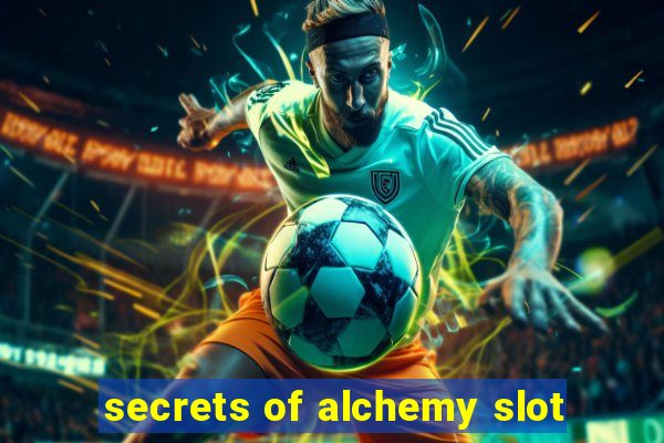 secrets of alchemy slot