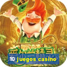 10 juegos casino