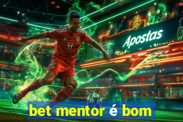 bet mentor é bom