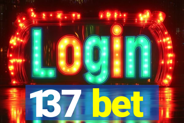 137 bet