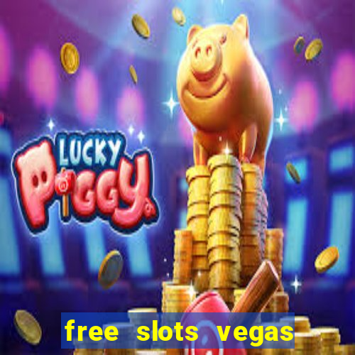 free slots vegas casino games