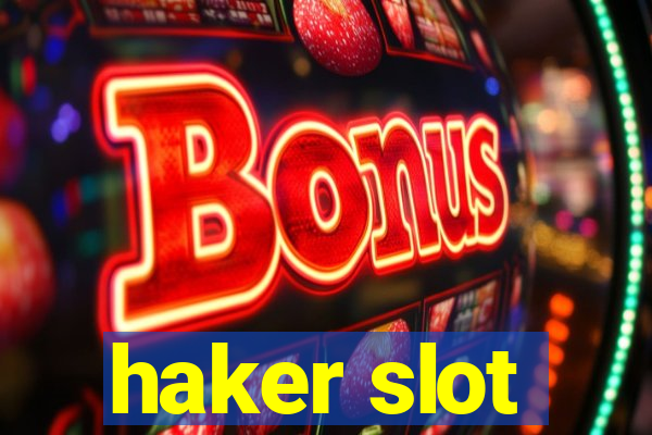 haker slot