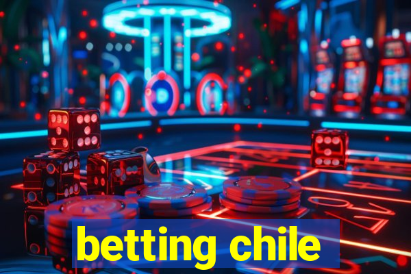 betting chile