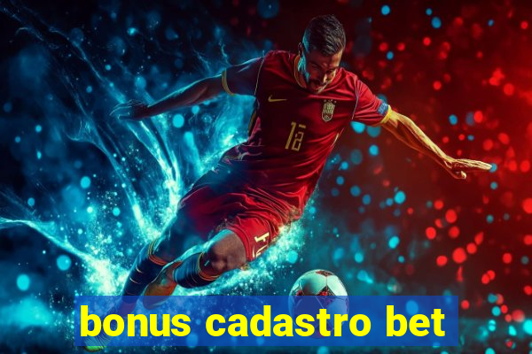 bonus cadastro bet