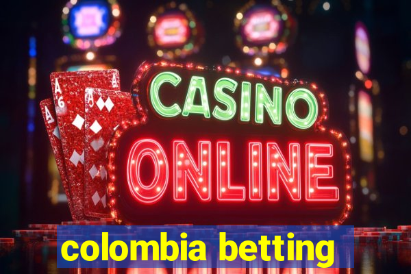 colombia betting