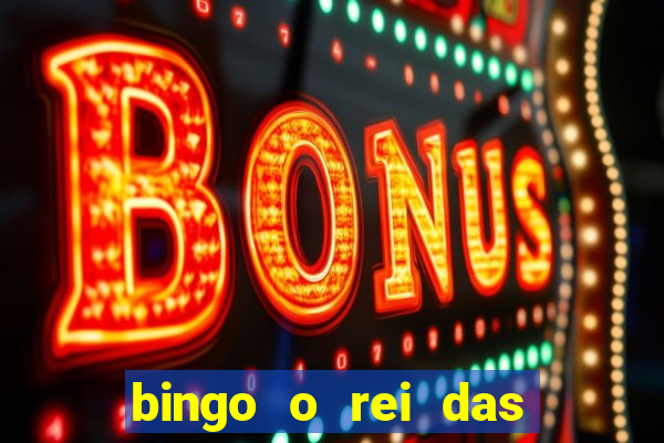 bingo o rei das manh?s completo