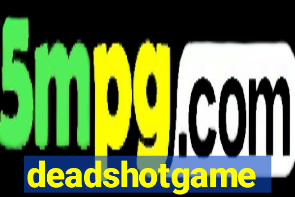 deadshotgame