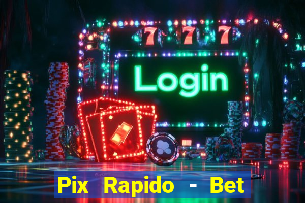 Pix Rapido - Bet Sport 365