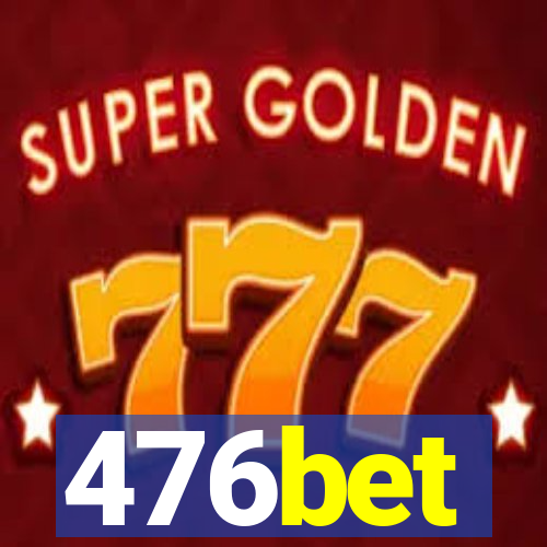 476bet