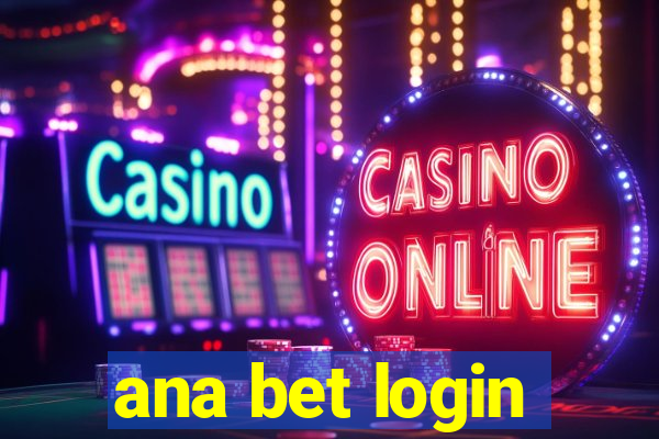 ana bet login