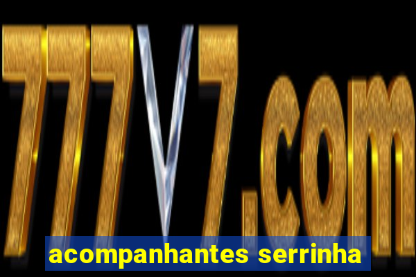 acompanhantes serrinha