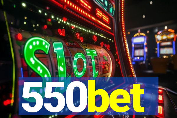 550bet