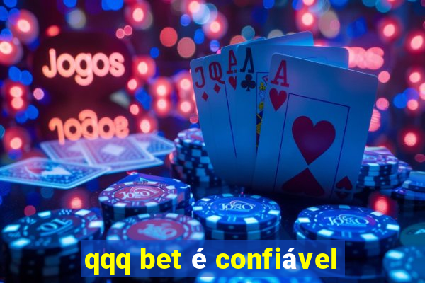 qqq bet é confiável