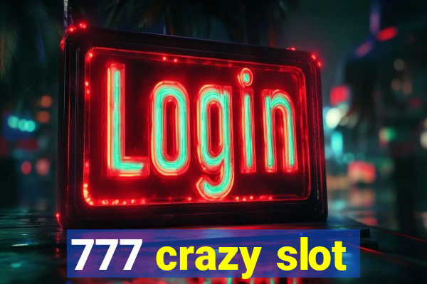 777 crazy slot