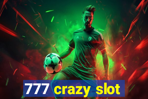 777 crazy slot