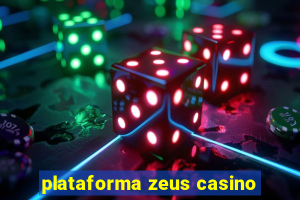 plataforma zeus casino