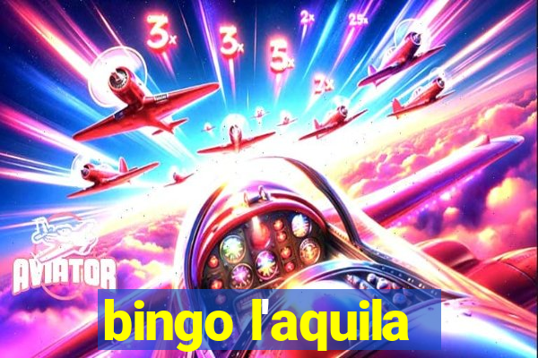 bingo l'aquila