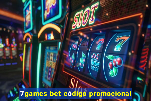 7games bet código promocional