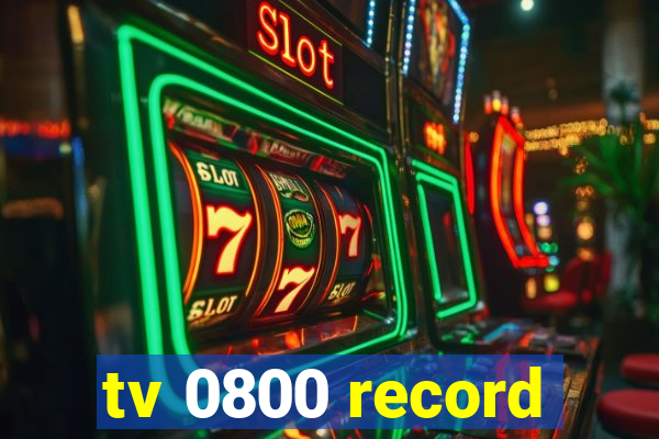 tv 0800 record