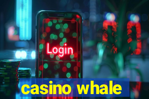 casino whale