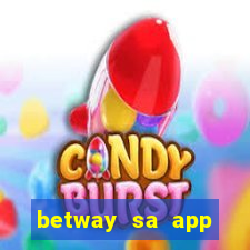 betway sa app download casino