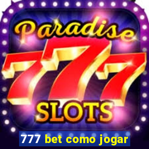 777 bet como jogar