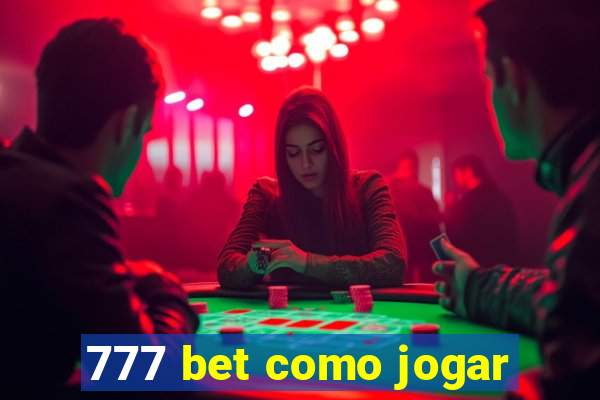 777 bet como jogar