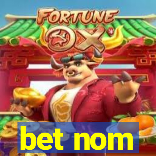 bet nom