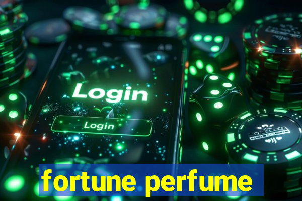 fortune perfume