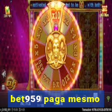 bet959 paga mesmo