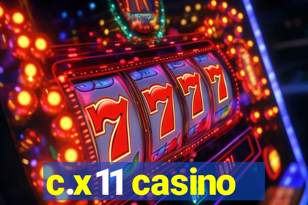 c.x11 casino