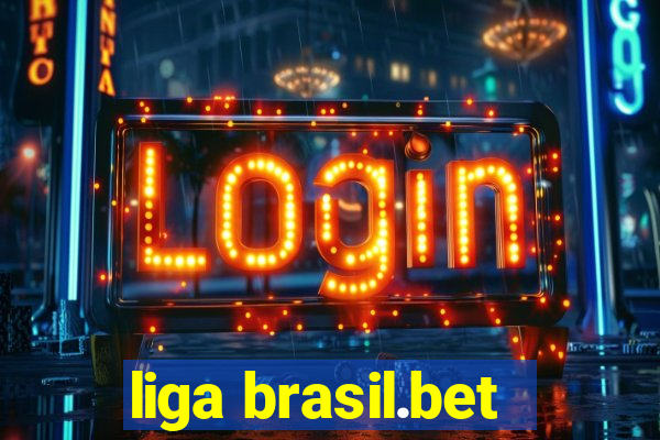 liga brasil.bet