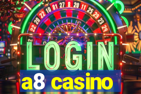 a8 casino