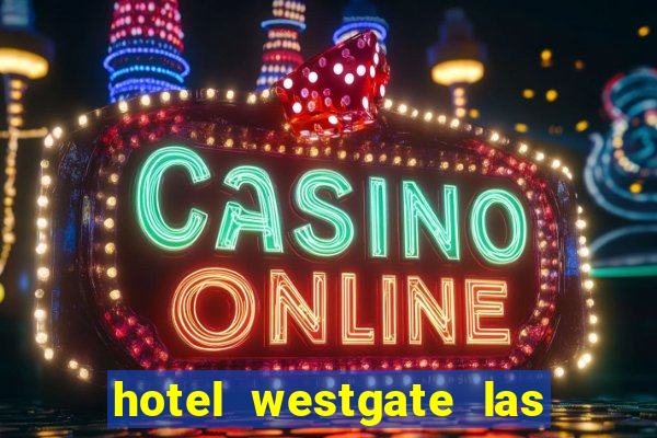 hotel westgate las vegas resort & casino