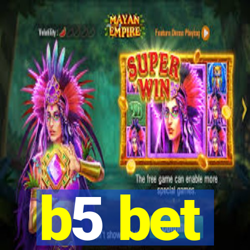 b5 bet