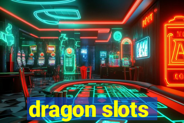 dragon slots