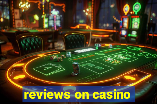 reviews on casino