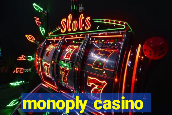 monoply casino