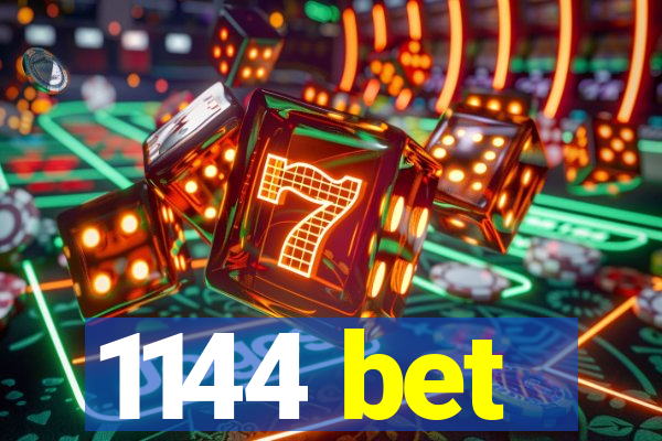 1144 bet