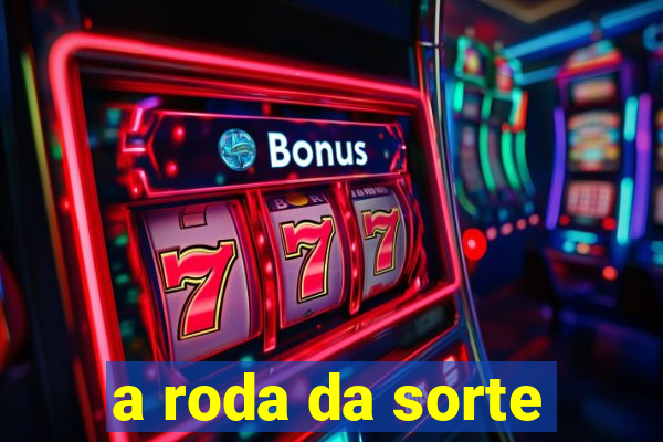 a roda da sorte