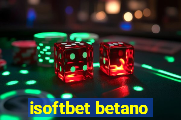 isoftbet betano