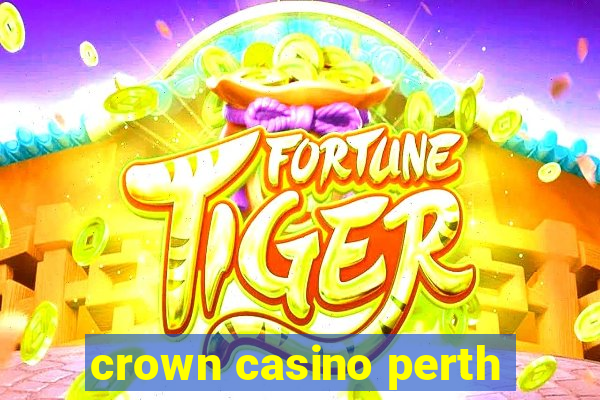 crown casino perth