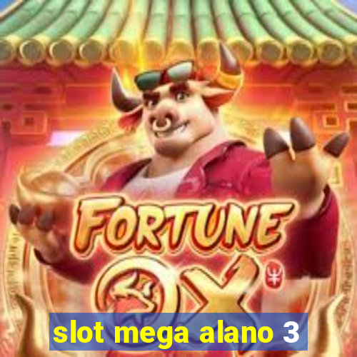 slot mega alano 3