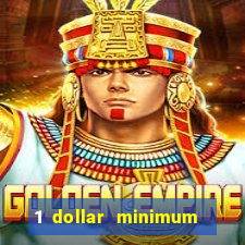 1 dollar minimum deposit casino usa